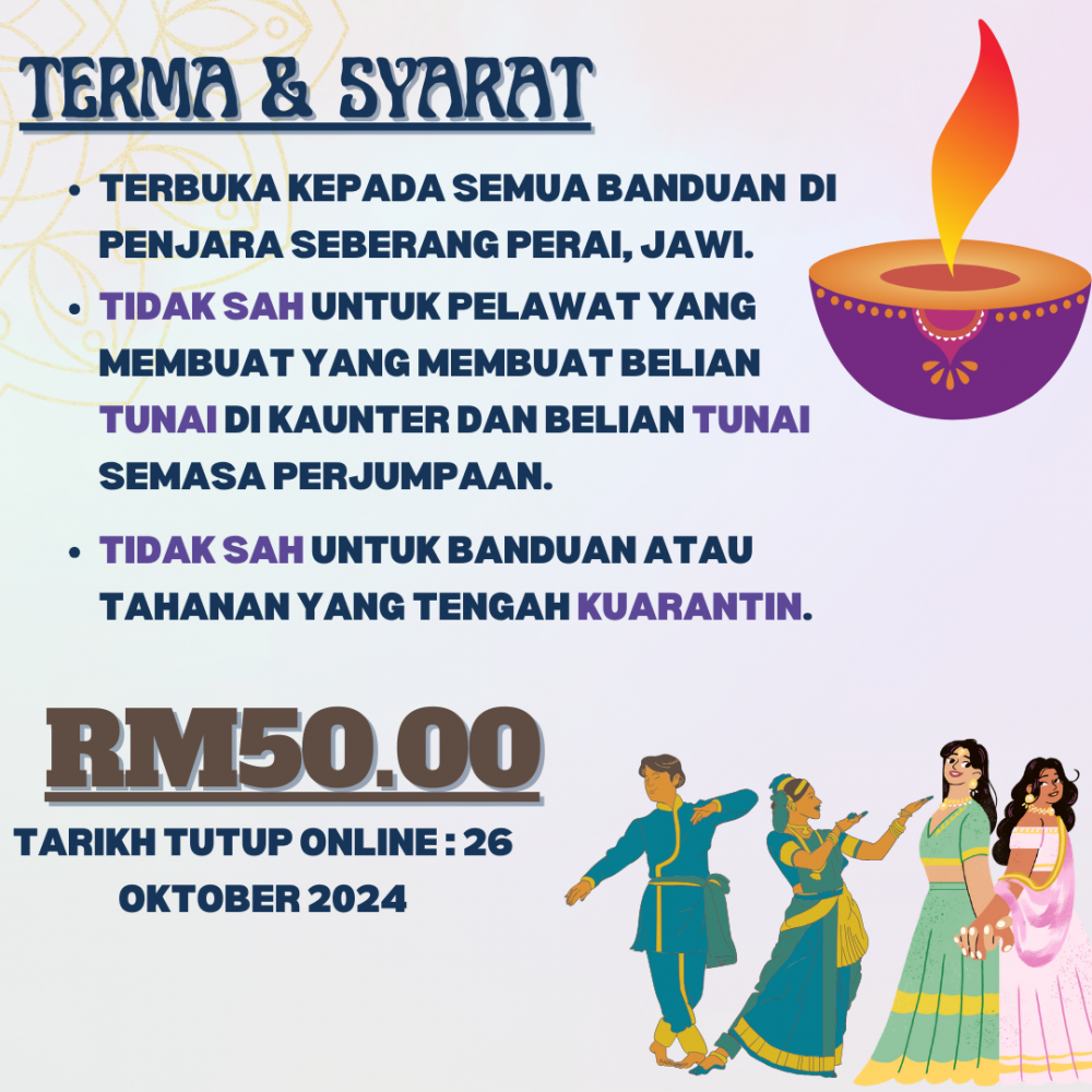 KUPON DEEPAVALI RM50 - PENJARA SEBERANG PERAI, JAWI - TARIKH TUTUP ONLINE 26 OKTOBER 2024